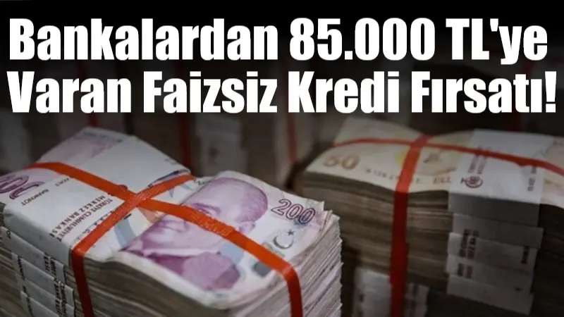 Enflasyonun yükselttiği kredi faizleri karşısında bankalar, yeni müşterileri için 85.000