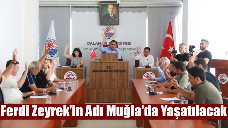  Dalaman Belediye Meclisi, hayatını kaybeden Manisa Büyükşehir Belediye Başkanı Ferdi