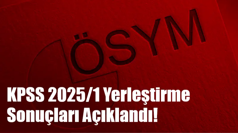 Ölçme, Seçme ve Yerleştirme Merkezi (ÖSYM) Başkanlığınca, 2025 Kamu Personel