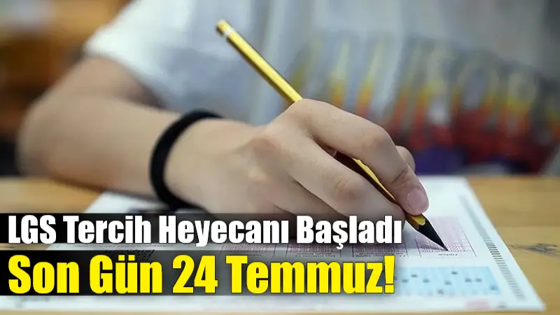 LGS Tercih Heyecanı Başladı: Son Gün 24 Temmuz! Liselere Geçiş Sistemi (LGS) kapsamındaki yerleştirme tercihleri bugün başladı.