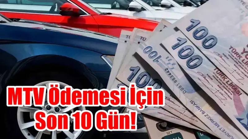 Vergi mükellefleri dikkat: Motorlu Taşıtlar Vergisi (MTV) ve Yıllık Gelir