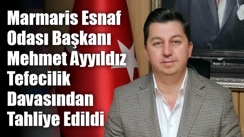 Marmaris Esnaf ve Sanatkarlar Odası Başkanı Mehmet Ayyıldız, Mart ayında