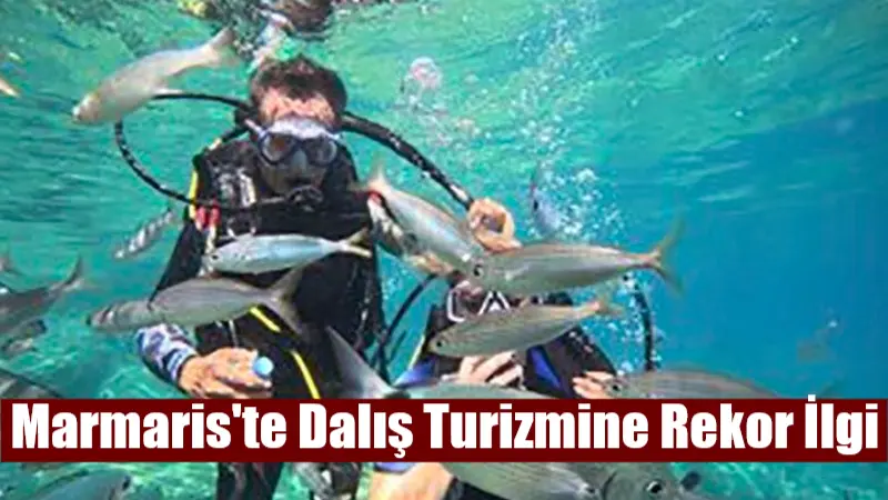 Muğla'nın Marmaris ilçesinde dalış turizmine olan ilgi, özellikle yerli turistlerin