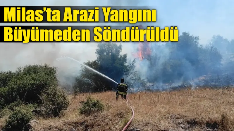 Milas’ta Arazi Yangını Büyümeden Söndürüldü Milas’ın Dörttepe Mahallesi’nde çıkan arazi yangını, Büyükşehir Belediyesi itfaiyesi ve