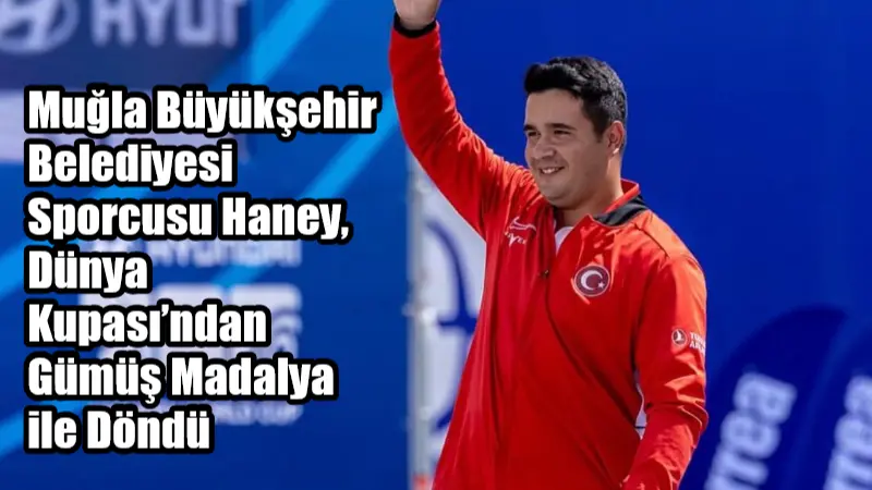 Muğla Büyükşehir Belediyesi sporcusu Emircan Haney, Dünya Okçuluk Federasyonu tarafından
