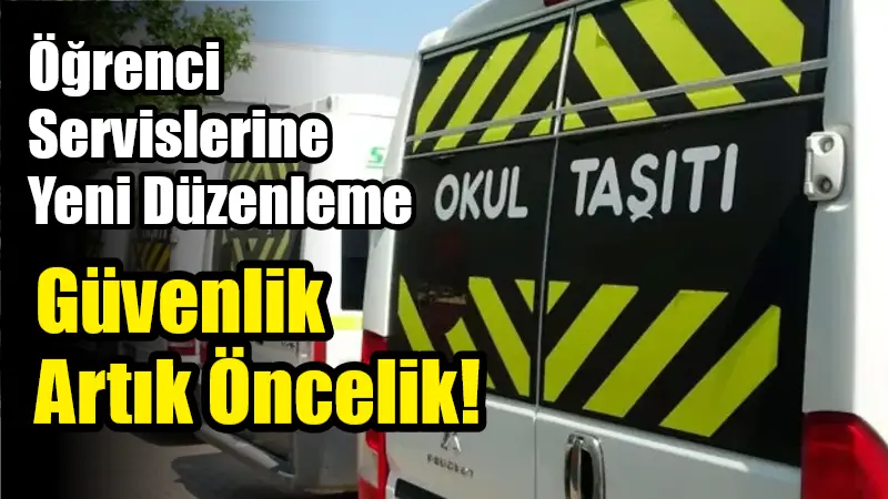 Sanayi ve Teknoloji Bakanlığı, okul servisleri ve toplu taşıma araçlarında