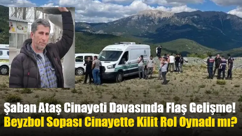 Fethiye 3. Ağır Ceza Mahkemesi'nde devam eden Şaban Ataş cinayeti