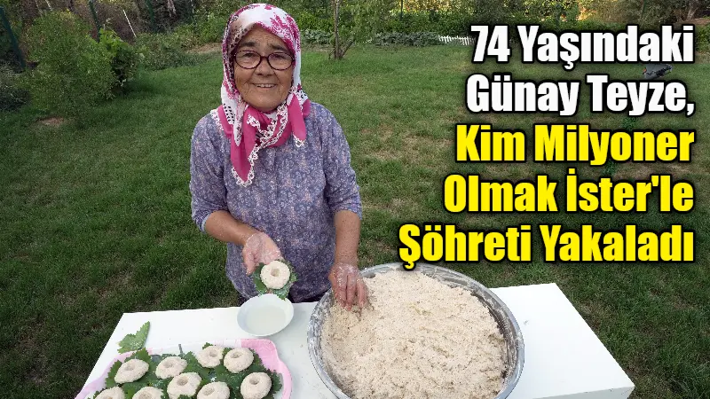 Muğla'ya özgü ev yemekleri yaparak sosyal medya fenomeni olan 74