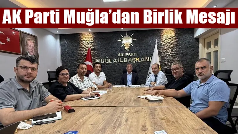 Son günlerde parti içi tartışmaların yaşandığı Muğla’da AK Parti İl