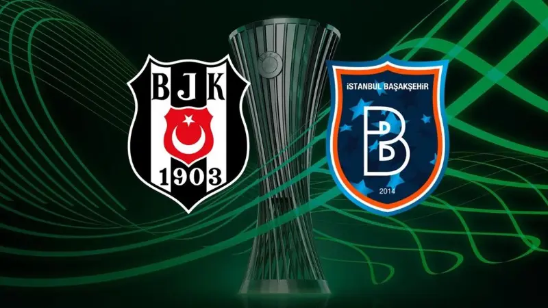 Beşiktaş ve Başakşehir'in UEFA Konferans Ligi 3.ön eleme turunda rakiplerini