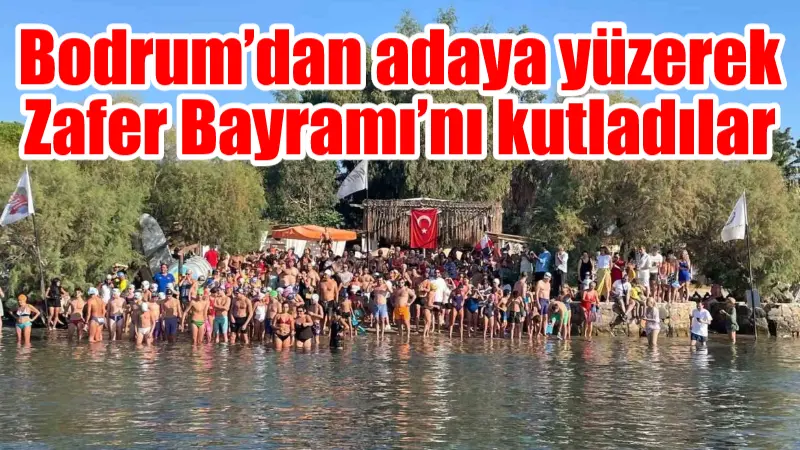 Muğla’nın Bodrum ilçesindeki Müskebi Mahallesi'nde, 30 Ağustos Zafer Bayramı denizde,