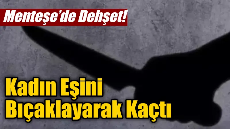 Menteşe Akkaya Mahallesi’nde yaşanan olayda, iki çocuk annesi N.Ö. tartıştığı