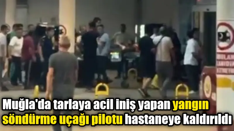 Muğla'nın Yatağan ilçesinde, Hacıbayramlar Mahallesi yakınlarında yangın söndürme uçağı acil