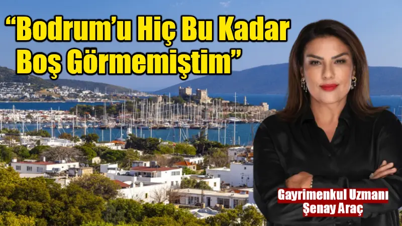 20 günlük tatilinde Bodrum’daki turizm ve emlak piyasasını yerinde gözlemleyen