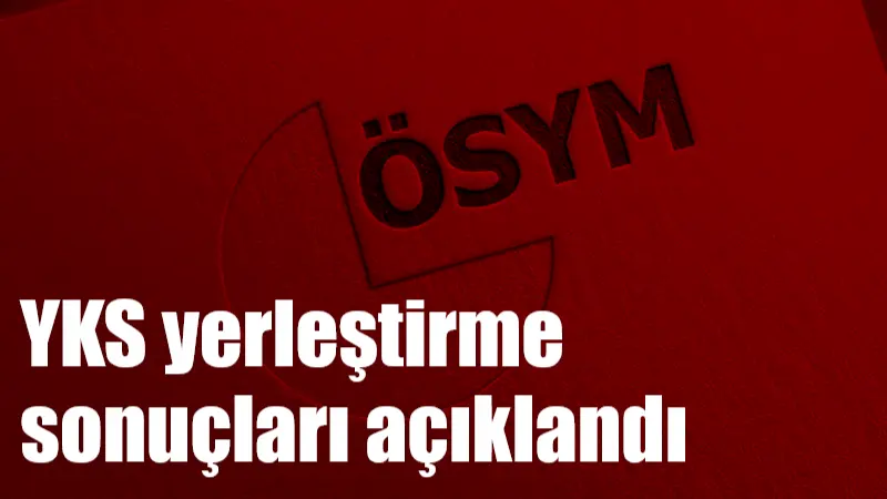 Yükseköğretim Kurumları Sınavı (YKS) tercih sonuçları açıklandı.