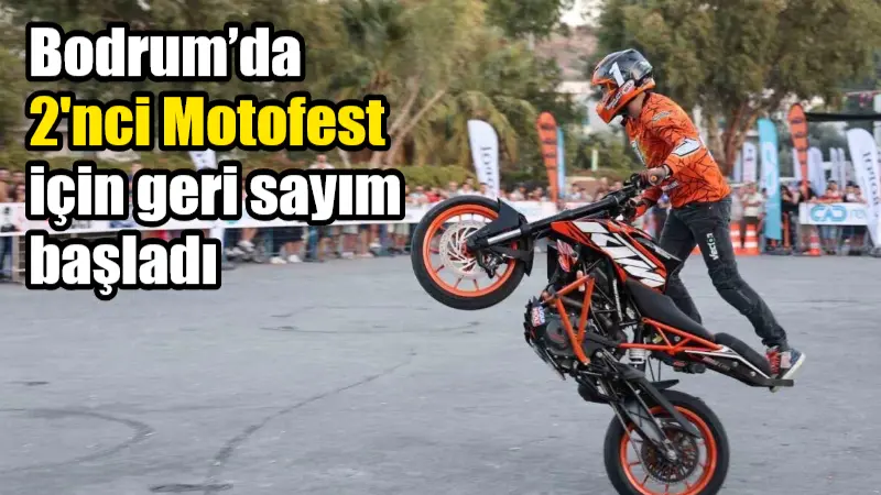 Bodrum, 12-14 Eylül tarihleri arasında Motofest'e ev sahipliği yapacak. Festivalde