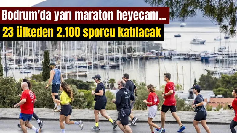 Bodrum, 3-5 Ekim 2025’te 8. Bodrum Yarı Maratonu’na ev sahipliği