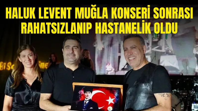 Muğla’nın Ortaca ilçesinde sahne alan ünlü sanatçı Haluk Levent, konser