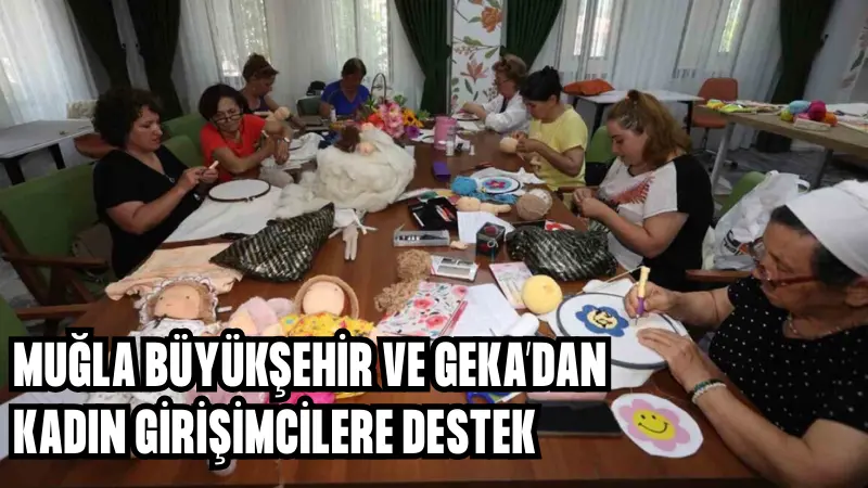 Muğla Büyükşehir Belediyesi, kadın girişimciliğini desteklemek ve dijital dönüşümü teşvik