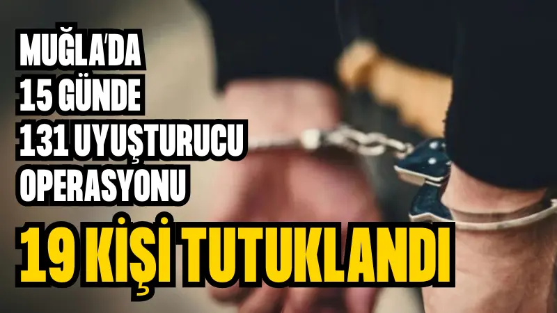 Muğla’da jandarma, emniyet ve sahil güvenlik ekiplerinin 1-15 Eylül tarihleri