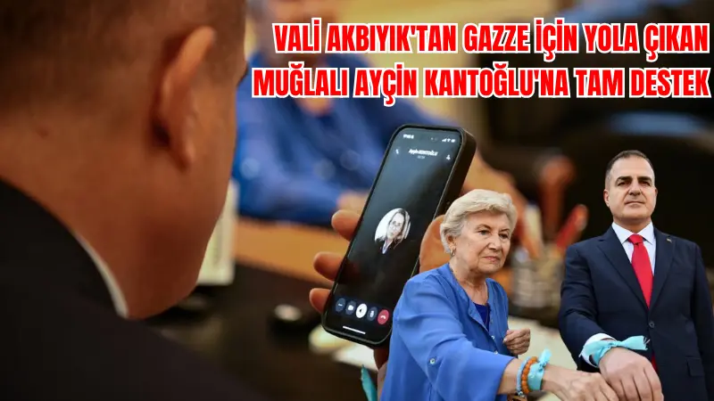 Vali Akbıyık’tan Gazze İçin Yola Çıkan Muğlalı Ayçin Kantoğlu’na Tam Destek: “Zulüm Bitecek!” Muğla Valisi Dr. İdris Akbıyık, Gazze’ye insani yardım ulaştırmak için