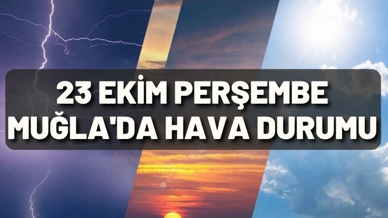 Bugün Muğla'da hava sıcaklıklarının 18∘C civarında seyretmesi beklenirken, gün içinde