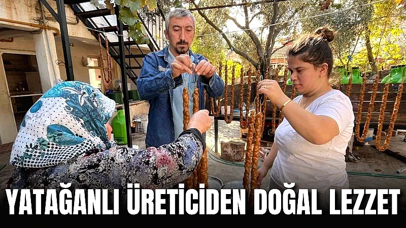 Servet Çıldır, Muğla’nın Yatağan ilçesinde tamamen doğal ürünlerle hazırladığı cevizli