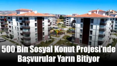 Türkiye genelinde 81 ilde inşa edilecek 500 bin sosyal konutla,