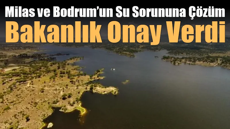 Muğla Büyükşehir Belediye Başkanı Ahmet Aras, Milas ve Bodrum’un içme