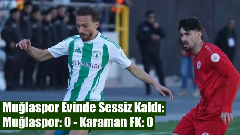 TFF 2. Lig Beyaz Grup’ta 17. hafta mücadelesinde Muğlaspor, sahasında