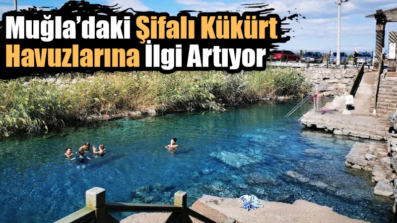 Dalaman Kapukargın’daki kükürt havuzlarında aralık ayında bile suyun sıcacık olması