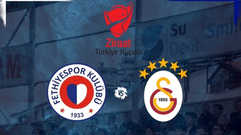 Ziraat Türkiye Kupası A Grubu 2. hafta mücadelesinde oynanacak Fethiyespor–Galatasaray