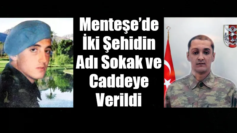 Menteşe’de İki Şehidin Adı Sokak ve Caddeye Verildi Menteşe Belediyesi Aralık ayı meclis toplantısında, şehit Muzaffer Akkuş ve