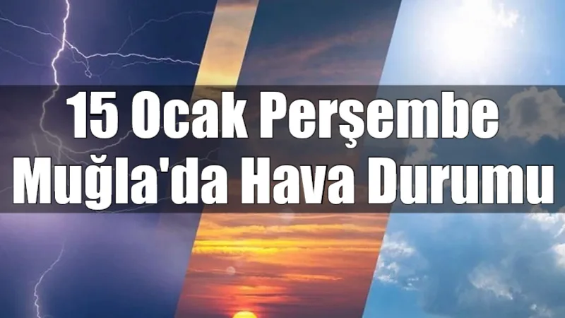 Muğla genelinde bugün hava az bulutlu ve güneşli geçerken, kıyı