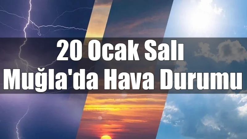 Muğla ve ilçelerinde 20 Ocak Salı günü güneşli ancak dondurucu