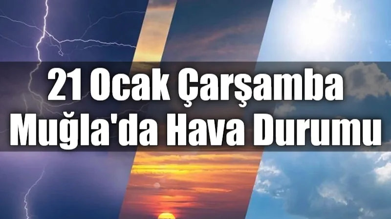 Muğla genelinde bugün yağışlı ve rüzgarlı bir hava hakim olurken,