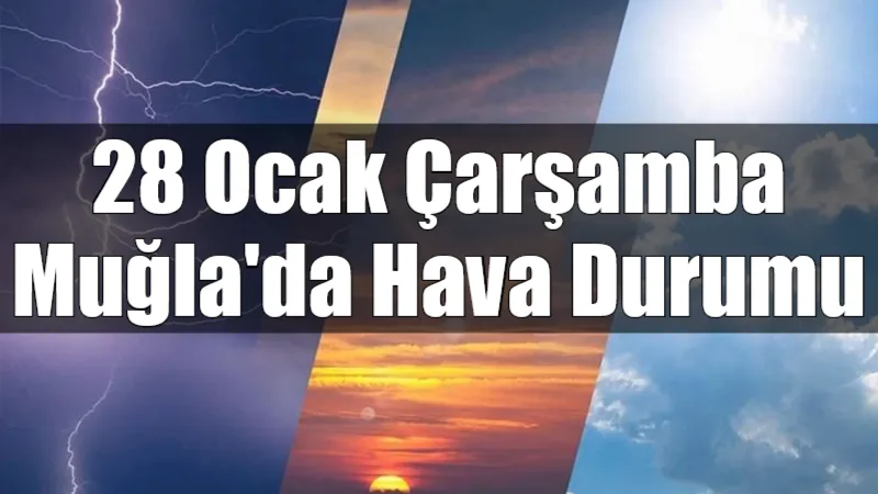 Muğla genelinde bugün hava parçalı güneşli ve serin geçerken, akşam