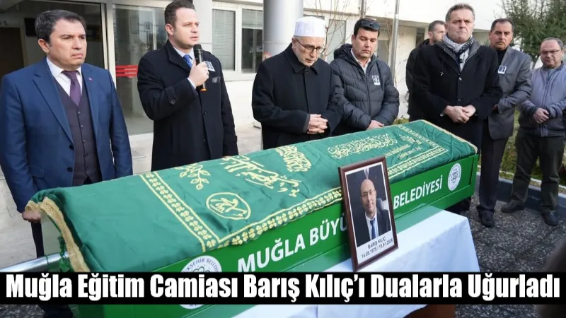 Kalp krizi sonucu hayatını kaybeden Muğla İl Millî Eğitim Müdürlüğü