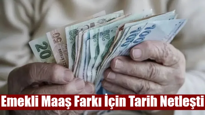 En düşük emekli aylığı alan milyonlarca emekliyi ilgilendiren fark ödemeleri
