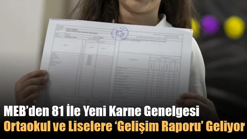 Milli Eğitim Bakanlığı tarafından 81 ile gönderilen genelgeye göre, Türkiye