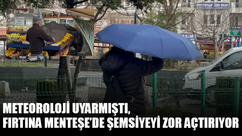 Meteoroloji 4. Bölge Müdürlüğü’nün dün yaptığı kuvvetli fırtına uyarısı, Muğla’da