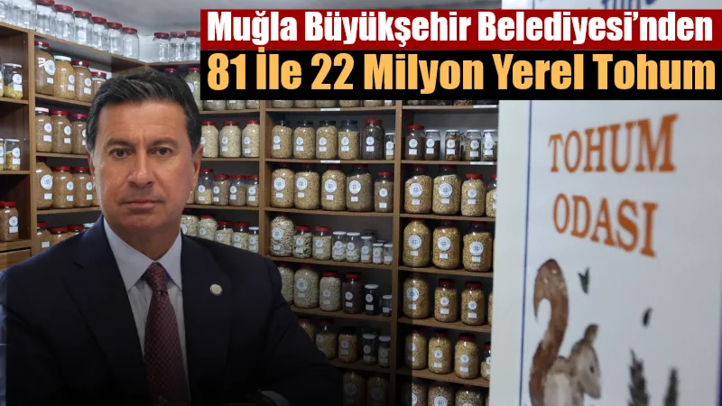 Muğla Büyükşehir Belediyesi, yerel tarımsal değerlerin korunması ve gelecek kuşaklara