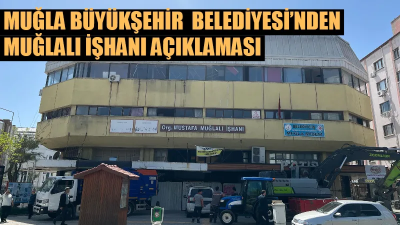 Orgeneral Mustafa Muğlalı İşhanı mülk sahiplerinin “kandırıldık” iddialarının ardından Muğla