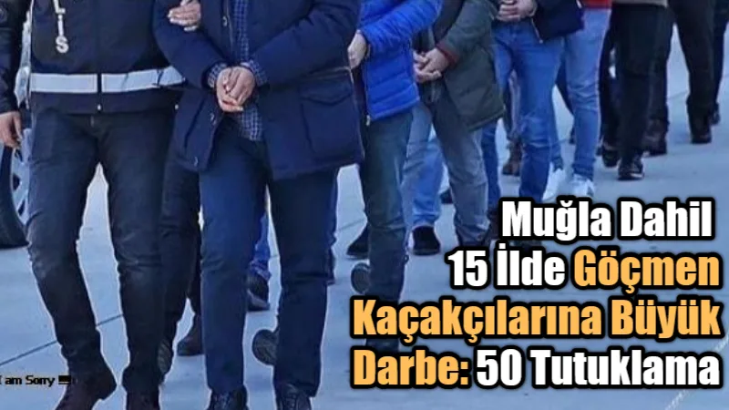 İçişleri Bakanı Ali Yerlikaya, Muğla’nın da aralarında bulunduğu 15 ilde