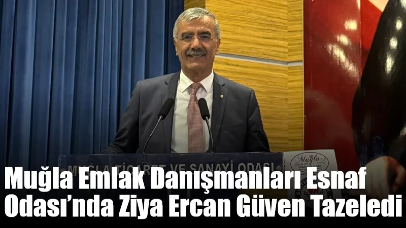 Muğla Emlak Danışmanları Esnaf Odası’nda bugün gerçekleştirilen olağan genel kurulda