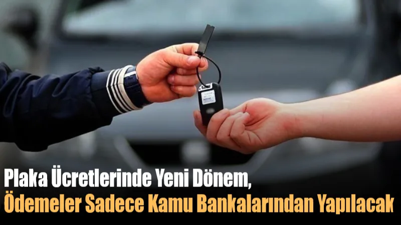 Araç alım-satımı ve plaka değişikliği yapacak milyonlarca vatandaşı ilgilendiren yeni