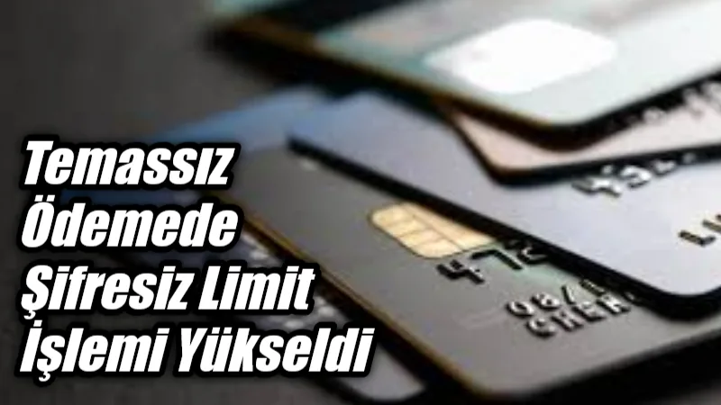 Bankacılık Düzenleme ve Denetleme Kurumu’nun (BDDK) kararıyla temassız ödemelerde şifre