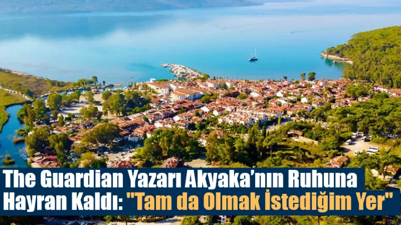 Guardian yazarı Annabelle Thorpe, Türkiye’nin Ege kıyısındaki sakin sahil kasabası