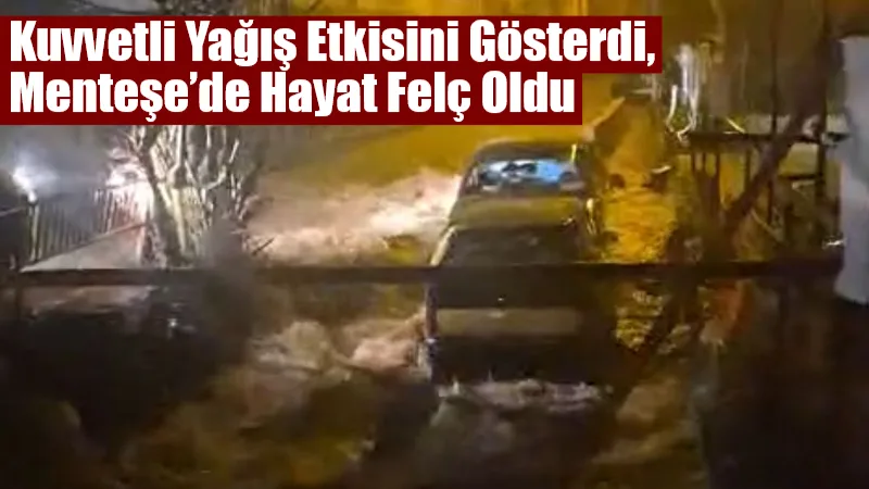 Meteoroloji’nin kuvvetli ve yer yer çok kuvvetli sağanak uyarısının ardından