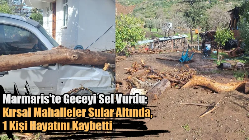 Muğla’nın Marmaris ilçesinde gece saatlerinde etkili olan sağanak yağış, kırsal